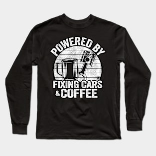 Powered By Fixing Cars & Coffee Funny Mechanic Long Sleeve T-Shirt